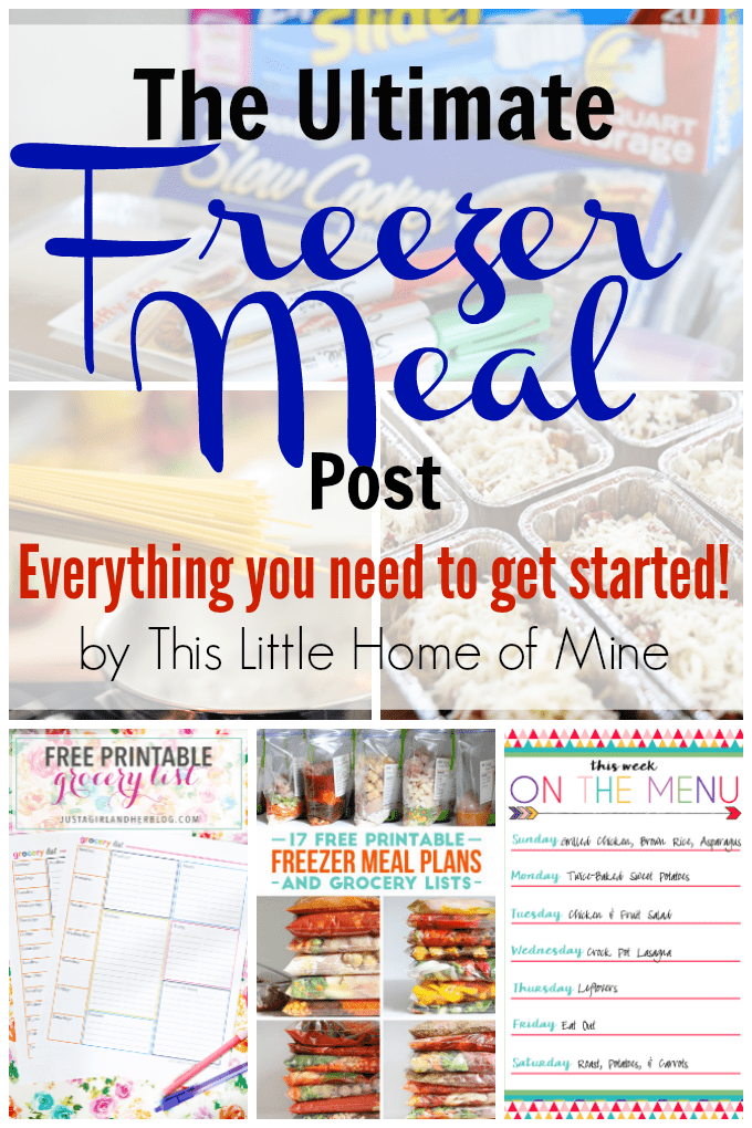 The Ultimate Freezer Meal Post: Everything You Need to Get Started by This Little Home of Mine